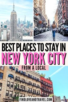 new york city with the words best places to stay in new york city from a local