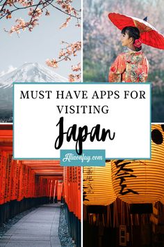 an image with the words must have apps for visiting japan on it and photos of people in traditional japanese garb