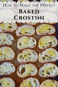 how to make the perfect baked crostini