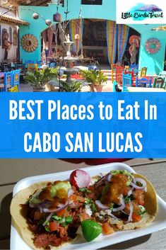 the best places to eat in cabo san lucas, mexico with text overlay