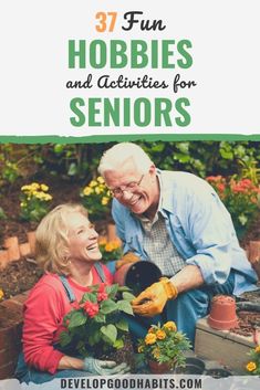 an older couple gardening in their garden with text overlay reading 21 hobbies and activities for seniors