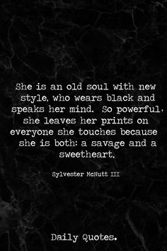 a black marble background with the quote she is old soul with new style, who wears black and speaks her mind so powerful