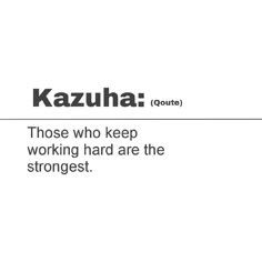 the words kazuha out there are in black and white text on a white background