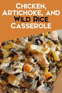 chicken, artichoke, and wild rice casserole is shown in this recipe