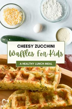 cheesy zucchini waffles for kids - a healthy lunch meal