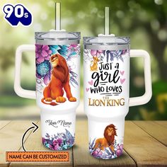 the lion king tumbler cup is shown with its lid open and it says just a girl who loves looking