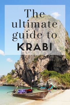 the ultimate guide to krabi island in thailand with text overlaying it