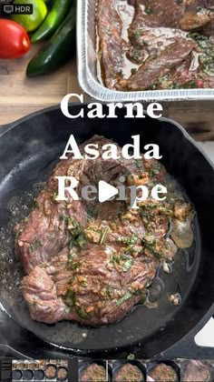 a steak is cooking in a skillet with the words carne asada recipe