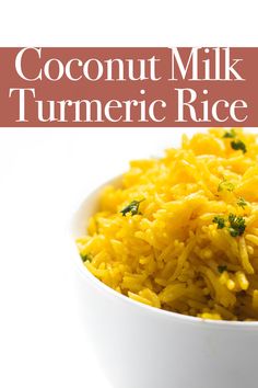 a white bowl filled with yellow rice and topped with parsley next to the words coconut milk turmeric rice