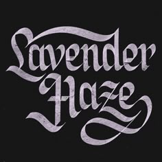 the word lavender haze written in white ink on a black background with an artistic swirl