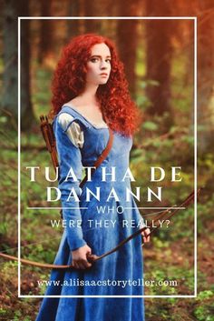 a woman in blue dress holding a bow and arrow with the words tuath de danan