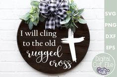 i will cling to the old rugged cross svg