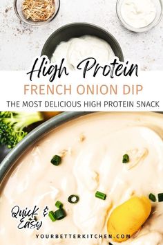 the ingredients for high protein french onion dip are in bowls and on top of each other