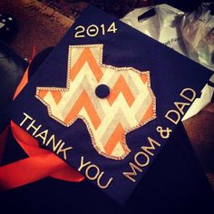 a blue and orange graduation cap with the state of texas on it that says, thank you mom and dad