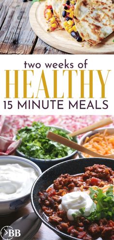 the cover of two weeks of healthy 15 minute meals, including burritos and quesadillas