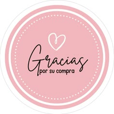 a pink circle with the words gracias for su compra on it