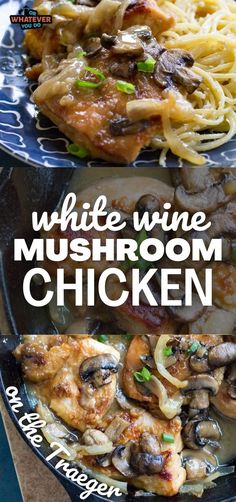 white wine mushroom chicken on a plate with pasta and mushrooms in the background text reads, white wine mushroom chicken