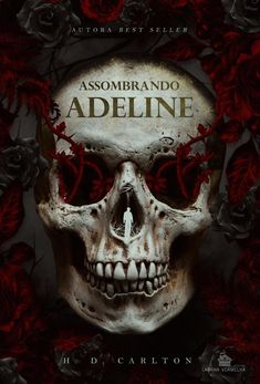 a skull with red roses around it and the words asombrando adeline