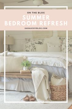 a bedroom with the words on the blog summer bedroom refreshh in white and pink