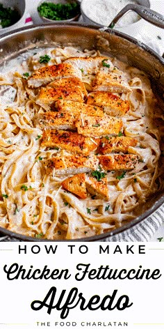 chicken fettuccine alfredo in a skillet with the title how to make chicken fettuccine alfredo