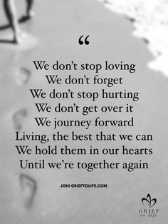 footprints in the sand with a quote from john griffoffe on it saying we don't stop loving we don't forget