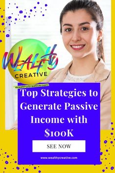 a woman smiling with the words top strategies to generate passive incone with $