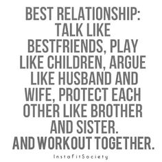 a quote that says best relationships talk like best friends play like children, arge like husband and wife protect each other