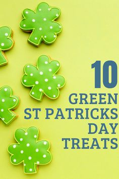 10 Green St. Patrick’s Day Treats Mint Chocolate Cupcakes, Cake Batter Truffles, Pub Party, Irish Recipes Traditional, Popcorn Treats, Easy Lunch Boxes, Quick Treats, Healthy Green Smoothies