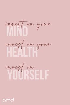 a pink background with the words invest in your mind invest in your health invest in yourself