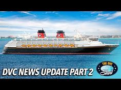 a large cruise ship in the ocean with an ad for dvc news update part 2