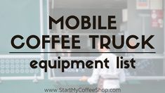 the words mobile coffee truck equipment list