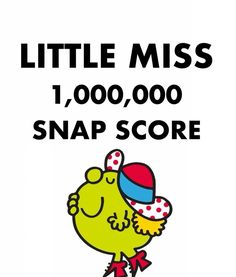 a poster with the words little miss 1, 000, 000 snap score