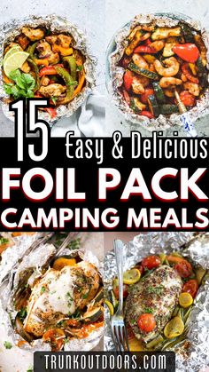 foil packet camping meals with text overlay that reads 15 easy and delicious foil pack camping meals