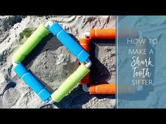 an overhead view of toys in the sand with text overlay that reads how to make a shark tooth sifter