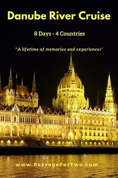 the danube river cruise 8 days - 4 countries, a lifetime of memories and experience