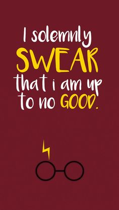 harry potter quote i solemnly swear that i am up to no good on red background