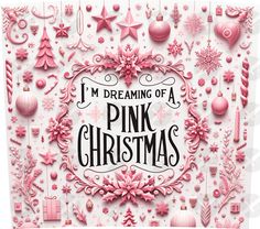 i'm dreaming of a pink christmas card with ornaments and decorations on the front