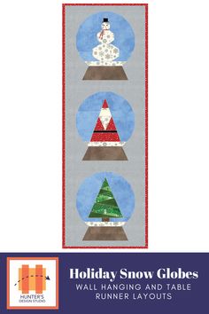 the holiday snow globes wall hanging and table runner layout