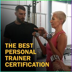 a man and woman in a gym with the text, the best personal trainer certificate