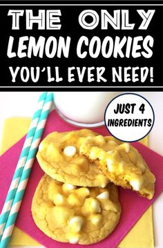 the only lemon cookies you'll ever need just 4 ingredients are in this recipe