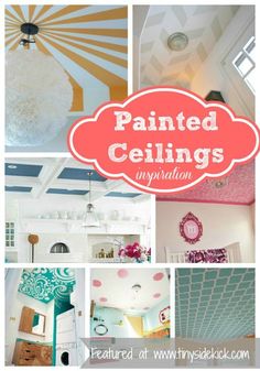 painted ceilings in different colors and designs with text overlay that reads, painted ceilings appreciation