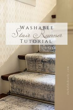 a stair runner with the words, washable stair runner