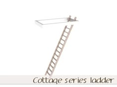 a wooden ladder with the words cottage series ladder above it