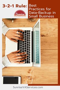 a person typing on a laptop with the title 3 - 2 - 1 rules best practices for data - backup in small business