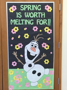 a bulletin board with a cartoon character saying spring is worth melting for the snowman