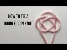 how to tie a double coin knot