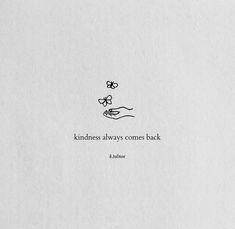 an image of a book with the words kindness always comes back