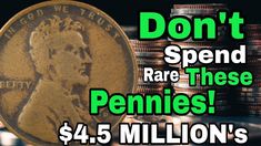 a penny with the words don't spend rare these pennies $ 4 5 millions