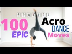 a person doing a handstand in front of a wall with the words 100 acro dance moves