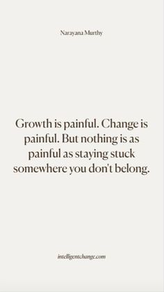 Quotes, change and growth Quotes About Big Changes, We Change Quotes, Quotes About Growth Being Uncomfortable, Change Is Important Quotes, Change Isnt Easy Quotes, So Much Can Change In A Year Quotes, Make A Change Quote Inspiration, Quotes About Growth And Change Life, Going Through Change Quotes